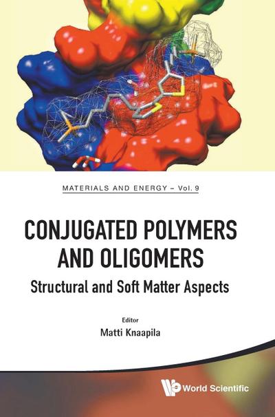 Conjugated Polymers and Oligomers : Structural and Soft Matter Aspects - Matti Knaapila