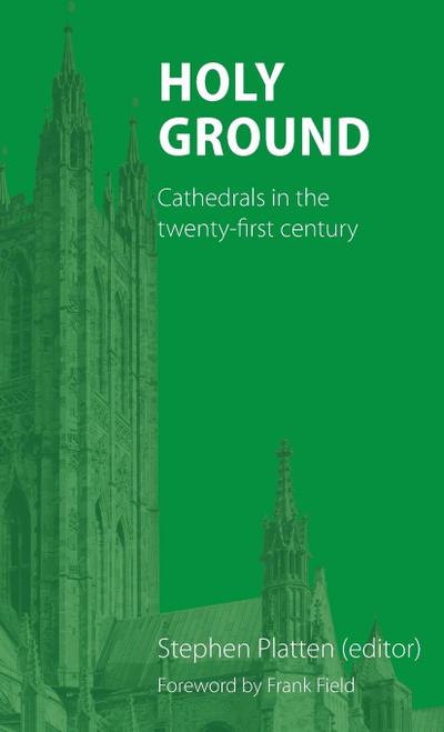 Holy Ground : Cathedrals in the Twenty-First Century - Stephen Platten