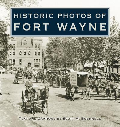 Historic Photos of Fort Wayne