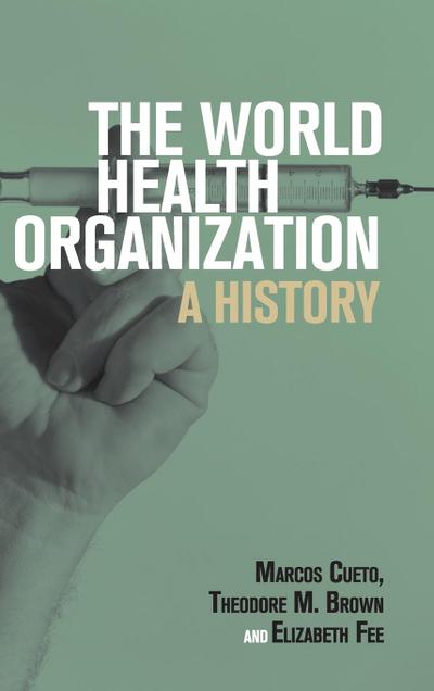 The World Health Organization - Theodore M. Brown