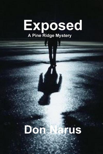 Exposed - A Pine Ridge Mystery - Don Narus