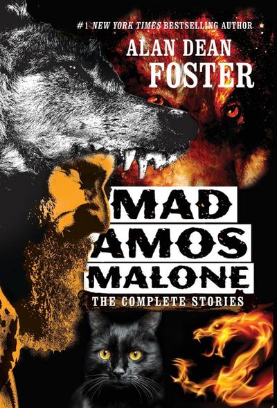 Mad Amos Malone : The Complete Stories - Alan Dean Foster