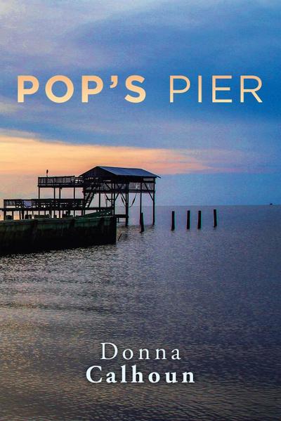 Pop's Pier - Donna Calhoun