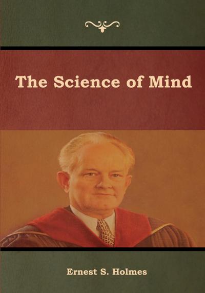 The Science of Mind - Ernest S. Holmes