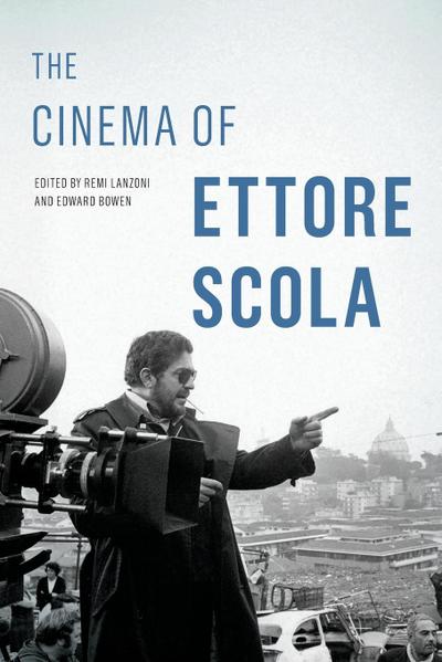 Cinema of Ettore Scola - Edward Bowen