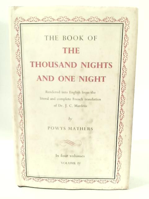 The Book of The Thousand and One Nights Vol IV - Powys Mathers