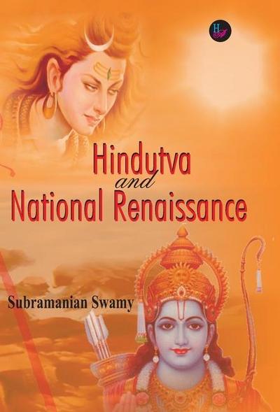 Hindutva and National Renaissance - Subramanian Swamy