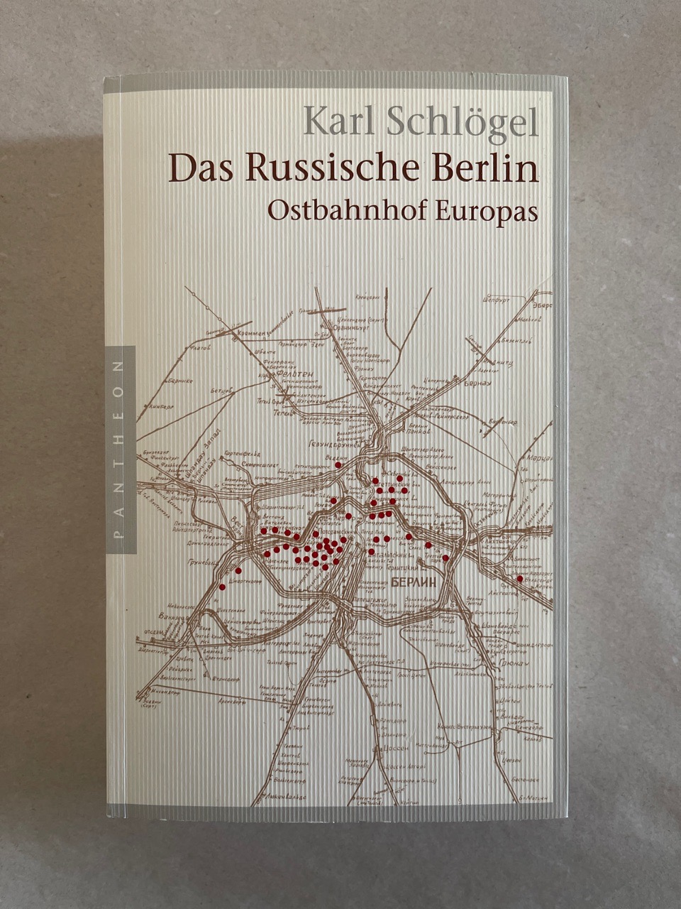 Das russische Berlin. Ostbahnhof Europas. - Schlögel, Karl