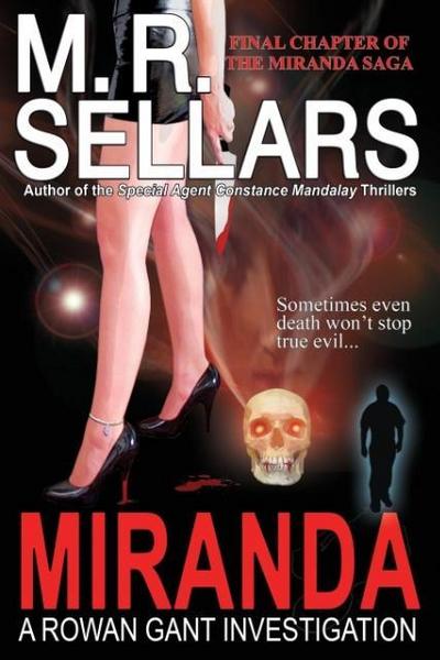 Miranda : A Rowan Gant Investigation - M. R. Sellars