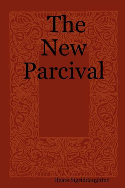 The New Parcival - Beate Sigriddaughter