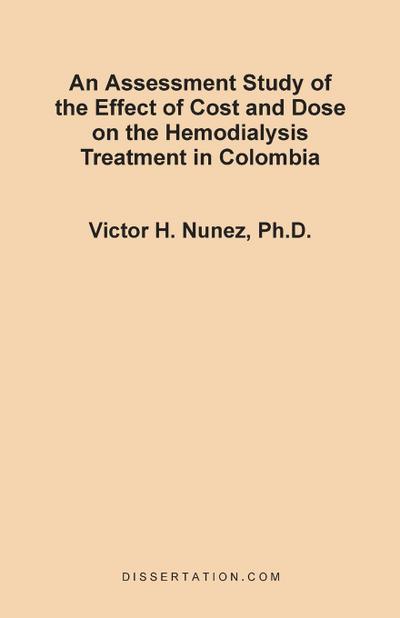 An Assessment Study of the Effect of Cost and Dose on the Hemodialysis Treatment in Colombia - Victor Hugo Nunez