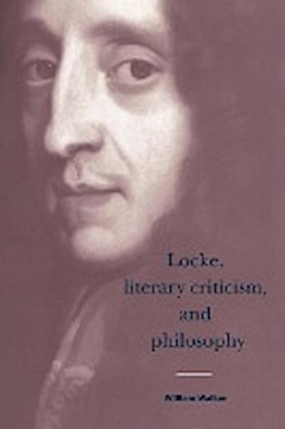 Locke, Literary Criticism, and Philosophy - William Walker