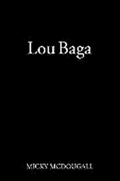 Lou Baga - Micky McDougall