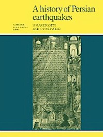 A History of Persian Earthquakes - N. N. Ambraseys