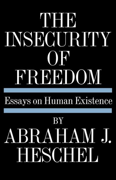 Insecurity of Freedom - Abraham Joshua Heschel