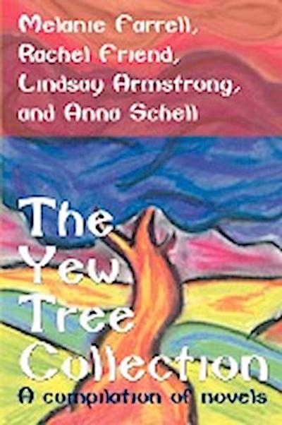 The Yew Tree Collection : A compilation of novels - Rachel Friend