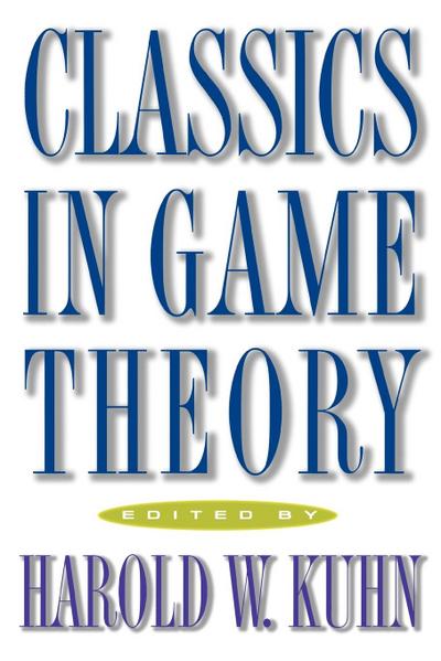 Classics in Game Theory - Harold William Kuhn