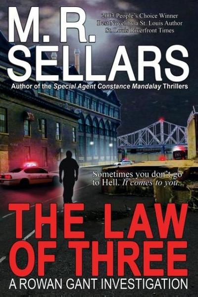 The Law of Three : A Rowan Gant Investigation - M. R. Sellars