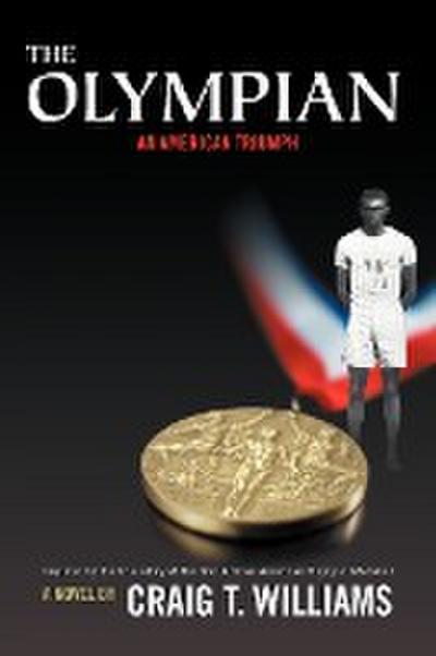 The Olympian : An American Triumph - Craig T. Williams
