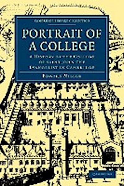 Portrait of a College : A History of the College of Saint John the Evangelist in Cambridge - Edward Miller