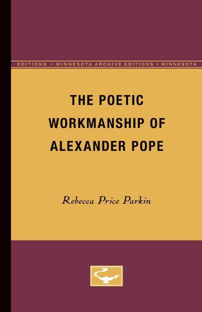 The Poetic Workmanship of Alexander Pope - Rebecca Price Parkin