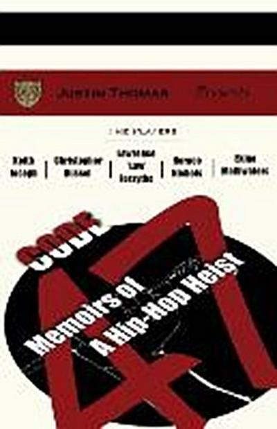 Code-47 : Memoirs of a Hip Hop Heist - Justin Thomas