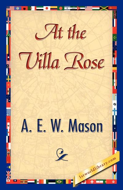 At the Villa Rose - E. W. Mason A. E. W. Mason