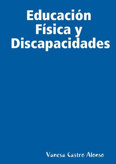 Educación Física y Discapacidades - Vanesa Castro Alonso