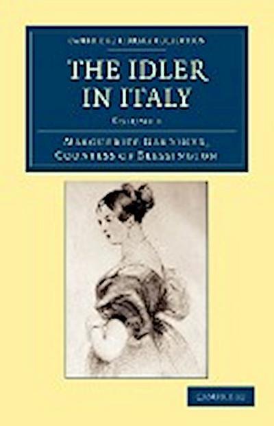 The Idler in Italy - Volume 1 - Marguerite Countess Of Blessington