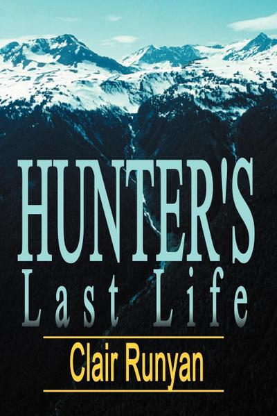 Hunter's Last Life - Clair Runyan