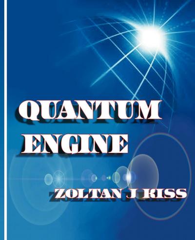 Quantum Engine - Zoltan J. Kiss