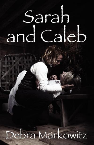 Sarah and Caleb - Debra Markowitz