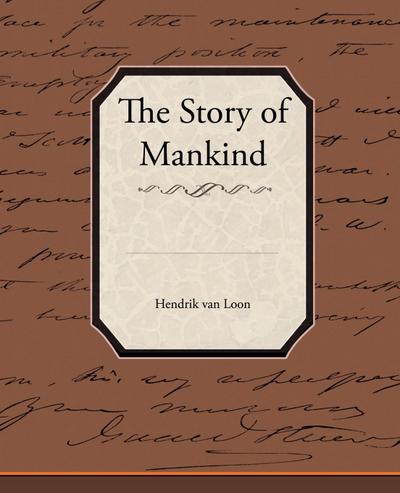 The Story of Mankind - Hendrik Van Loon