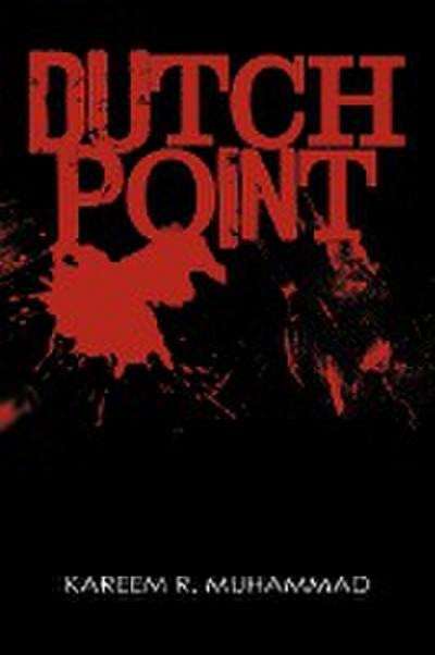 Dutch Point - Kareem R. Muhammad