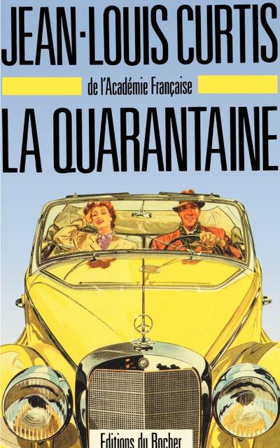 La Quarantaine - Jean Louis Curtis