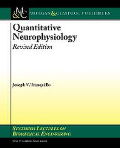 Quantitative Neurophysiology, Revised Edition - Joseph Tranquillo