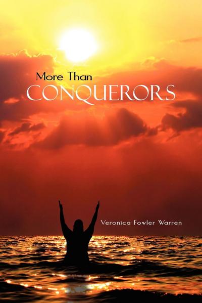 More Than Conquerors - Veronica Fowler Warren