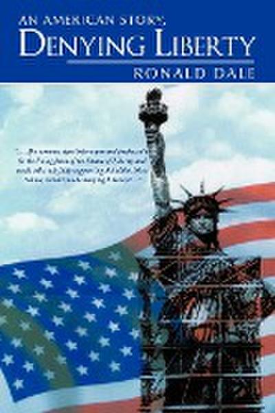 Denying Liberty - Ronald Dale