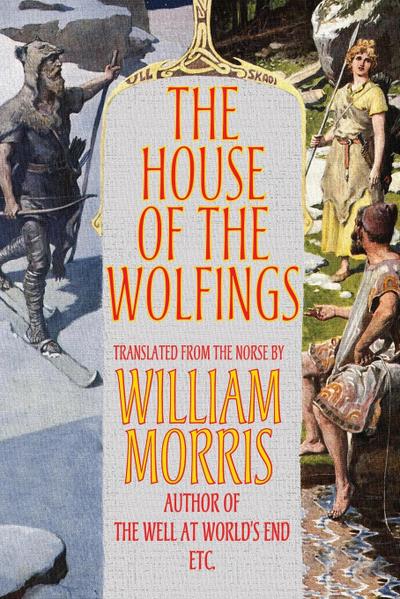 The House of the Wolfings - William Morris