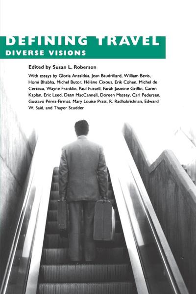 Defining Travel : Diverse Visions - Susan L. Roberson