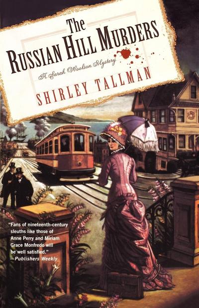 The Russian Hill Murders : A Sarah Woolson Mystery - Shirley Tallman