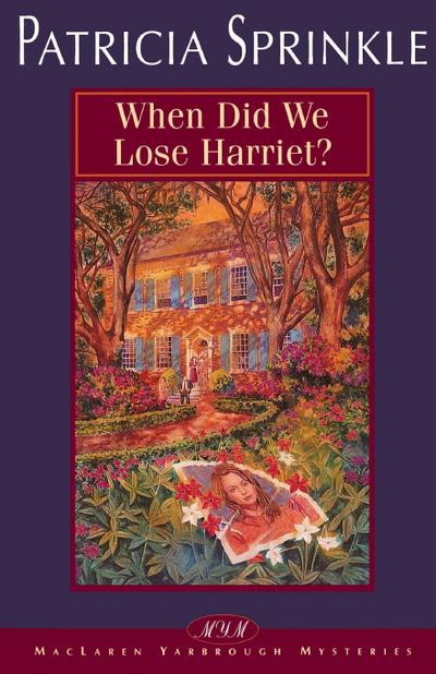 When Did We Lose Harriet? - Patricia Houck Sprinkle