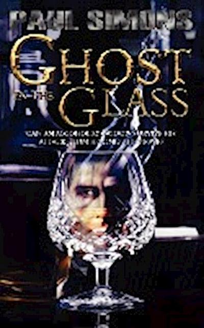 Ghost in the Glass - Paul Simons