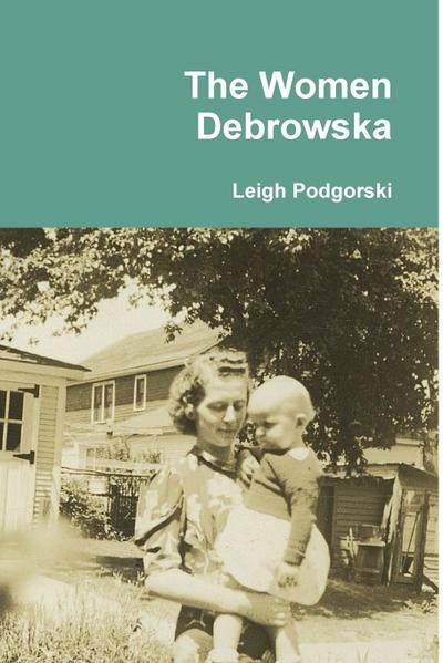 The Women Debrowska - Leigh Podgorski