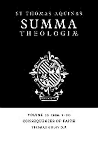 Consequences of Faith : 2a2ae. 8-16 - Thomas Aquinas