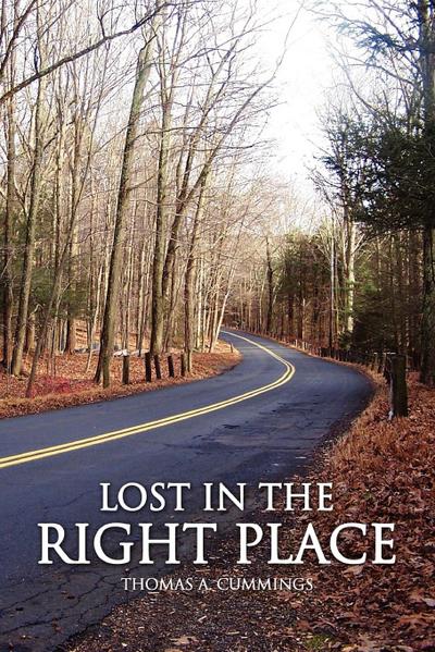 Lost in the Right Place - Thomas A. Cummings