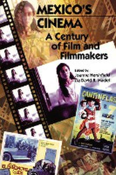 Mexico's Cinema : A Century of Film and Filmmakers - Joanne Hershfield