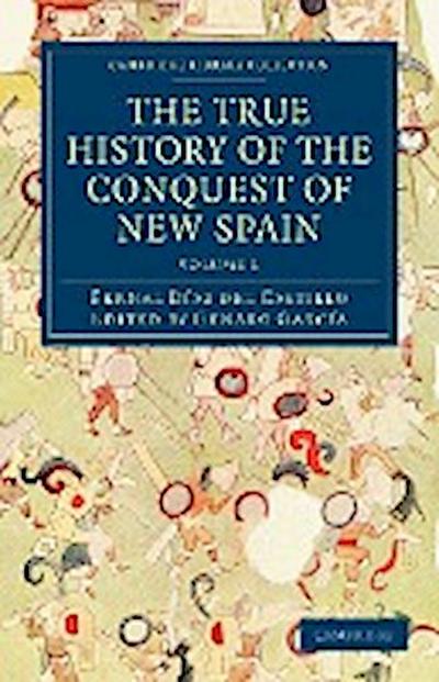 The True History of the Conquest of New Spain - Diaz Del Castillo Bernal
