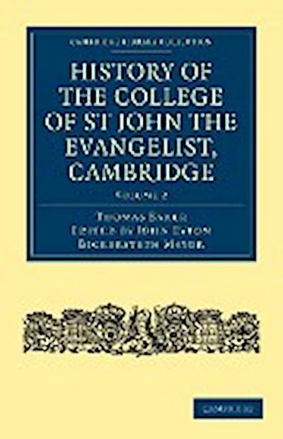 History of the College of St John the Evangelist, Cambridge : Volume 2 - Thomas Baker