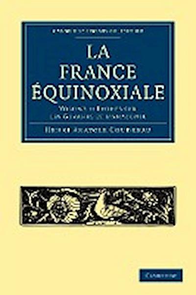 La France Equinoxiale - Henri Anatole Coudreau